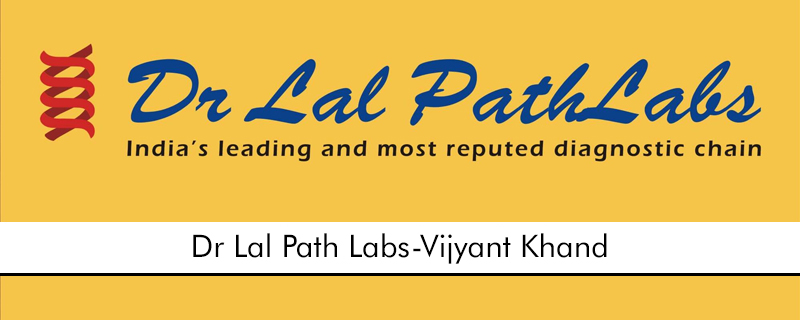 Dr Lal Path Labs-Vijyant Khand 